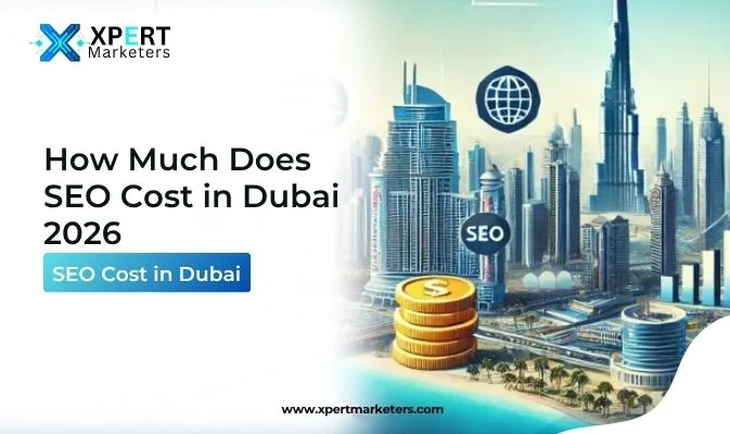 How Much Does SEO Cost in Dubai 2026