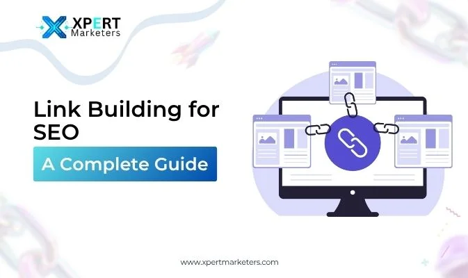 Link Building for SEO: A Complete Guide