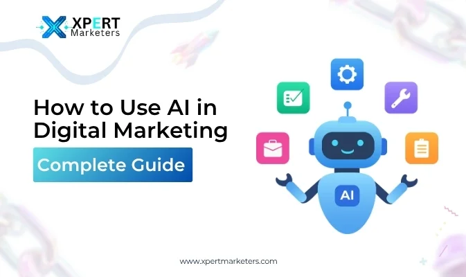 How to Use AI in Digital Marketing - Complete Guide
