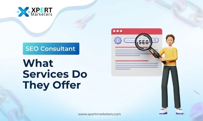 What Is an SEO Consultant & What Services Do They Offer?
